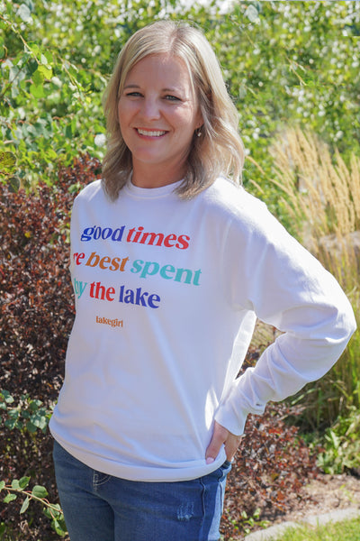 Good Times by the Lake Long Sleeve